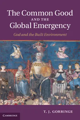 Gorringe |  The Common Good and the Global Emergency | Buch |  Sack Fachmedien