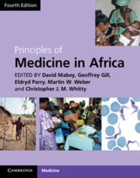 Mabey / Gill / Parry | Principles of Medicine in Africa. Edited by David Mabey ... [Et Al.] | Buch | 978-1-107-00251-7 | sack.de
