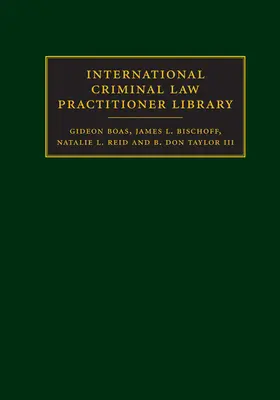 Boas / Bischoff / Reid |  International Criminal Law Practitioner Library Complete Set | Buch |  Sack Fachmedien
