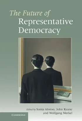 Alonso / Keane / Merkel | The Future of Representative Democracy | Buch | 978-1-107-00356-9 | www.sack.de