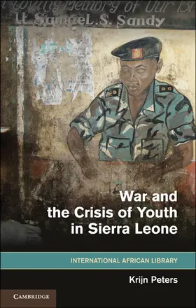 Peters / Kitchen |  War and the Crisis of Youth in Sierra Leone | Buch |  Sack Fachmedien