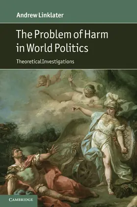 Linklater |  The Problem of Harm in World Politics | Buch |  Sack Fachmedien