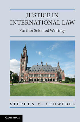 Schwebel | Justice in International Law | Buch | 978-1-107-00537-2 | sack.de