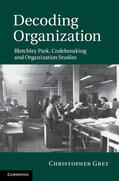 Grey |  Decoding Organization | Buch |  Sack Fachmedien