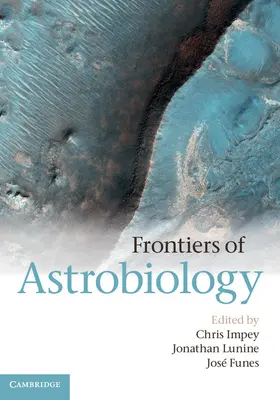 Impey / Lunine / Funes | Frontiers of Astrobiology | Buch | 978-1-107-00641-6 | sack.de