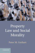 Gerhart |  Property Law and Social Morality | Buch |  Sack Fachmedien