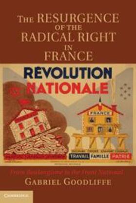Goodliffe | The Resurgence of the Radical Right in France | Buch | 978-1-107-00670-6 | sack.de