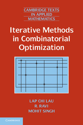 Lau / Ravi / Singh | Iterative Methods in Combinatorial Optimization | Buch | 978-1-107-00751-2 | sack.de
