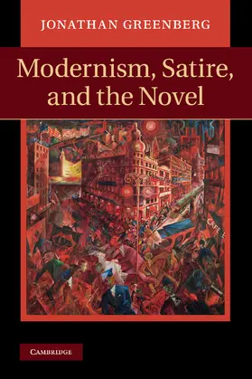 Greenberg |  Modernism, Satire and the Novel | Buch |  Sack Fachmedien