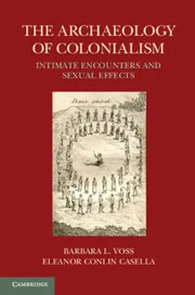 Voss / Conlin Casella |  The Archaeology of Colonialism | Buch |  Sack Fachmedien
