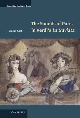 Sala |  The Sounds of Paris in Verdi's La Traviata | Buch |  Sack Fachmedien