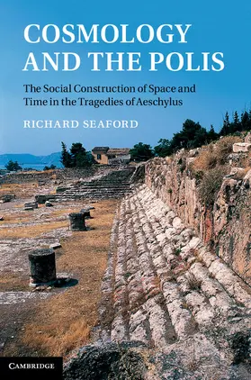 Seaford |  Cosmology and the Polis | Buch |  Sack Fachmedien