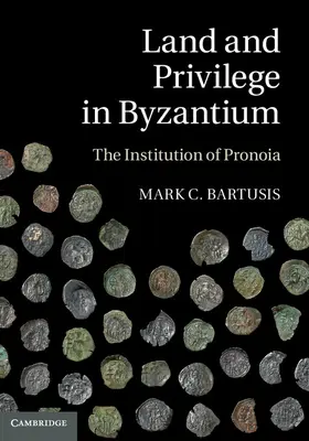 Bartusis |  Land and Privilege in Byzantium | Buch |  Sack Fachmedien