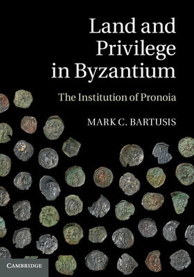 Bartusis | Land and Privilege in Byzantium | Buch | 978-1-107-00962-2 | sack.de