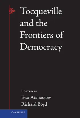 Boyd / Atanassow |  Tocqueville and the Frontiers of Democracy | Buch |  Sack Fachmedien