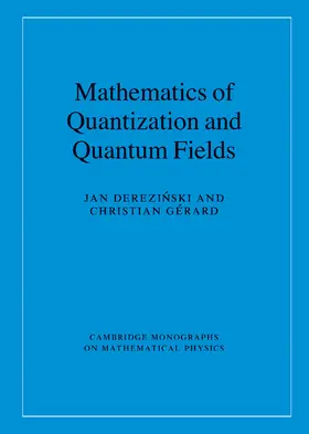 Derezi Ski / Derezinski / Gérard | Mathematics of Quantization and Quantum Fields | Buch | 978-1-107-01111-3 | sack.de