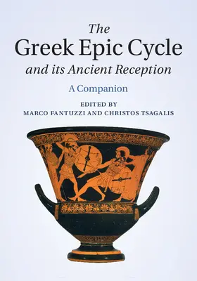 Fantuzzi / Tsagalis |  The Greek Epic Cycle and its Ancient Reception | Buch |  Sack Fachmedien