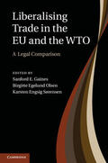 Egelund Olsen / Gaines / Engsig Sørensen |  Liberalising Trade in the EU and the WTO | Buch |  Sack Fachmedien