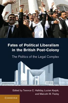 Halliday / Karpik / Feeley |  Fates of Political Liberalism in the British Post-Colony | Buch |  Sack Fachmedien