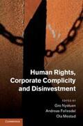 Follesdal / Nystuen / Mestad |  Human Rights, Corporate Complicity and Disinvestment | Buch |  Sack Fachmedien