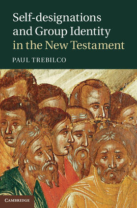 Trebilco |  Self-designations and Group Identity in the New Testament | Buch |  Sack Fachmedien