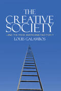 Galambos |  The Creative Society - and the Price Americans Paid for It | Buch |  Sack Fachmedien