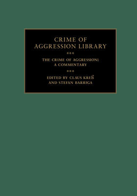 Kreß / Barriga |  The Crime of Aggression 2 Volume Hardback Set | Buch |  Sack Fachmedien