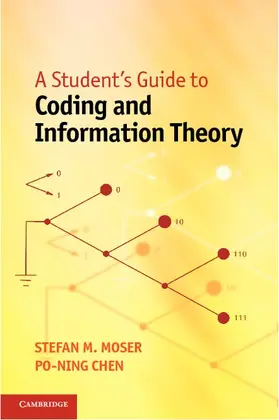 Moser / Chen |  A Student's Guide to Coding and Information Theory | Buch |  Sack Fachmedien