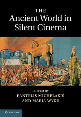 Michelakis / Wyke |  The Ancient World in Silent Cinema | Buch |  Sack Fachmedien