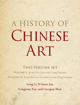 Li / Jin / Xue |  A History of Chinese Art 2 Volume Hardback Set | Buch |  Sack Fachmedien