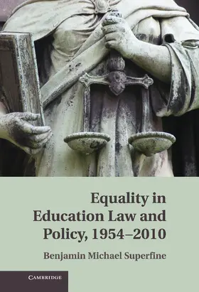 Superfine |  Equality in Education Law and Policy, 1954 2010 | Buch |  Sack Fachmedien