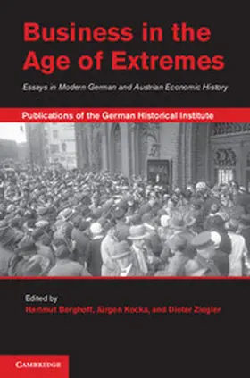 Berghoff / Kocka / Ziegler |  Business in the Age of Extremes | Buch |  Sack Fachmedien