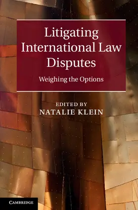 Klein |  Litigating International Law Disputes | Buch |  Sack Fachmedien