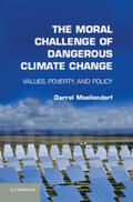 Moellendorf |  The Moral Challenge of Dangerous Climate             Change | Buch |  Sack Fachmedien