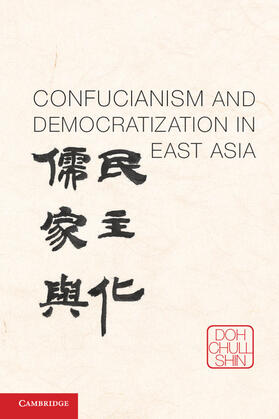 Shin |  Confucianism and Democratization in East Asia | Buch |  Sack Fachmedien