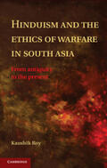 Roy |  Hinduism and the Ethics of Warfare in South Asia | Buch |  Sack Fachmedien