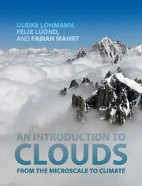 Lohmann / Lüönd / Mahrt |  An Introduction to Clouds | Buch |  Sack Fachmedien