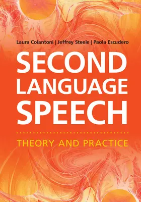 Colantoni / Steele / Escudero |  Second Language Speech | Buch |  Sack Fachmedien