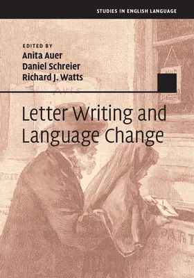 Auer / Schreier / Watts |  Letter Writing and Language Change | Buch |  Sack Fachmedien