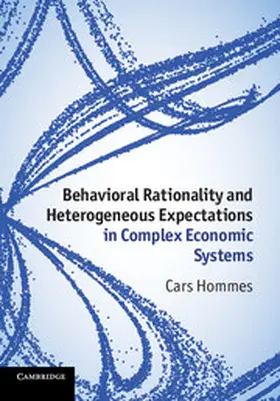 Hommes |  Behavioral Rationality and Heterogeneous Expectations in Complex Economic Systems | Buch |  Sack Fachmedien