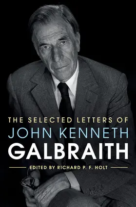 Holt |  The Selected Letters of John Kenneth Galbraith | Buch |  Sack Fachmedien