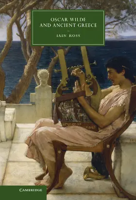 Ross |  Oscar Wilde and Ancient Greece | Buch |  Sack Fachmedien