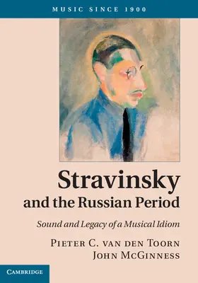 van den Toorn / McGinness | Stravinsky and the Russian Period | Buch | 978-1-107-02100-6 | www.sack.de
