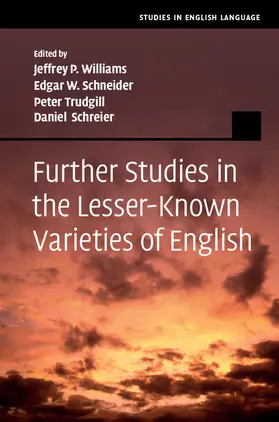 Williams / Schneider / Trudgill |  Further Studies in the Lesser-Known Varieties of             English | Buch |  Sack Fachmedien