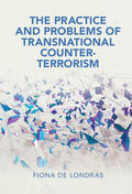 de Londras |  The Practice and Problems of Transnational Counter-Terrorism | Buch |  Sack Fachmedien