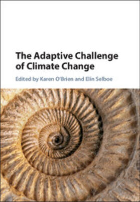 O'Brien / Selboe | The Adaptive Challenge of Climate Change | Buch | 978-1-107-02298-0 | sack.de