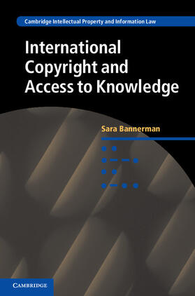 Bannerman | International Copyright and Access to Knowledge | Buch | sack.de