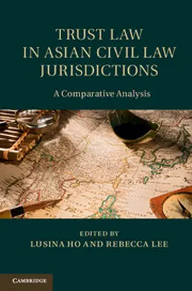 Ho / Lee |  Trust Law in Asian Civil Law Jurisdictions | Buch |  Sack Fachmedien