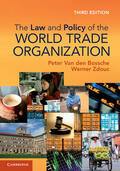 Van den Bossche / Zdouc |  The Law and Policy of the World Trade Organization | Buch |  Sack Fachmedien