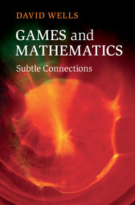 Wells | Games and Mathematics | Buch | 978-1-107-02460-1 | sack.de